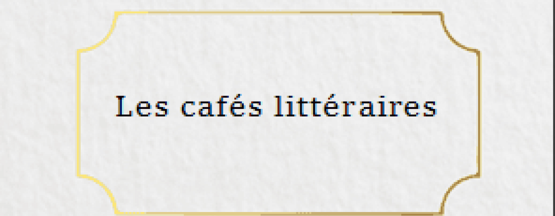 Les cafés littéraires